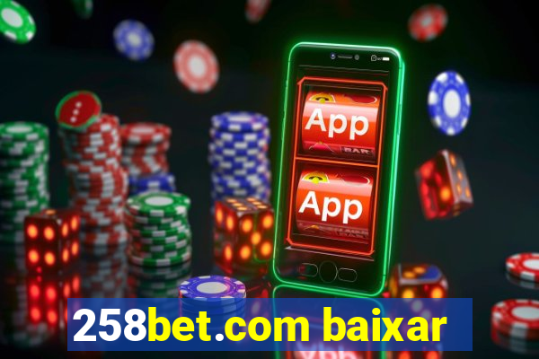 258bet.com baixar